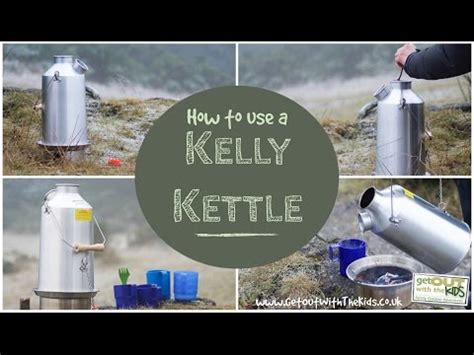 how do you use a kelly kettle